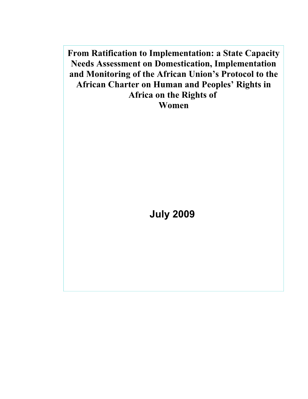 From Ratification To Implementation: A State Capacity Needs Assessment On Domestication, Implementation And Monitoring Of The African Union’S Protocol To The African Charter On Human And Peoples’ Rights In Africa On The Rights Of