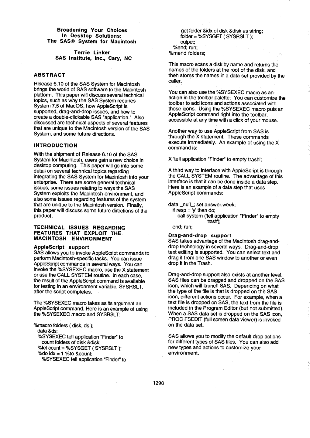 The SAS® System for Macintosh Terrie Linker SAS Institute, Inc