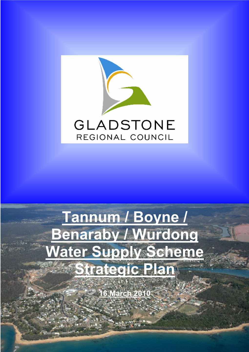 Tannum/Boyne/Benaraby/Wurdong Water Supply Scheme Startegic