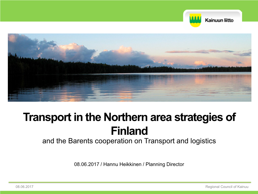 Transport in the Northern Area Strategies of Finland and the Barents Cooperation on Transport and Logistics