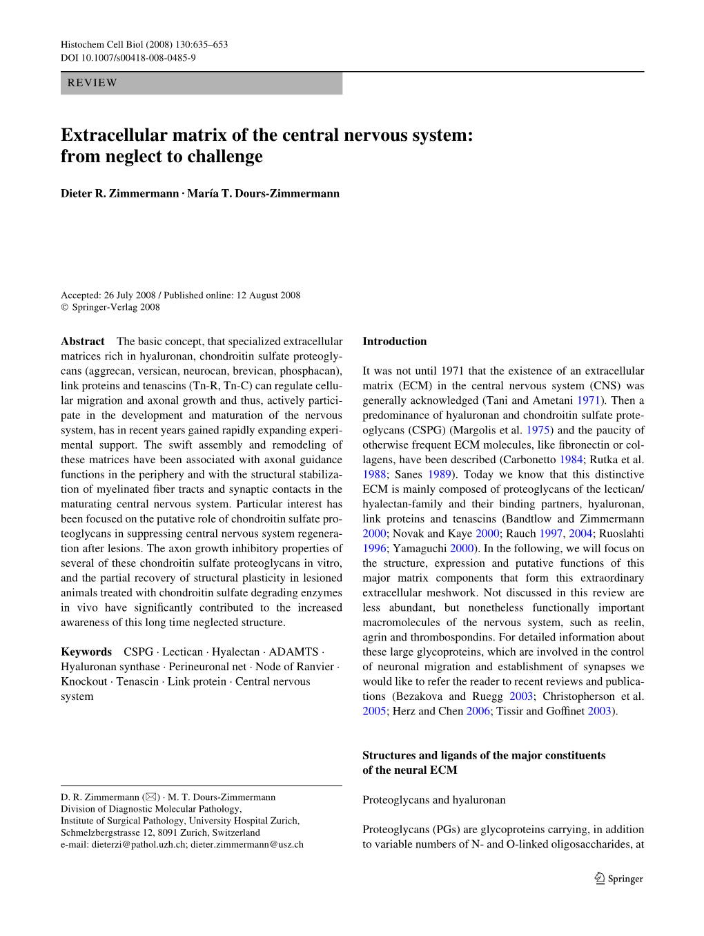 Extracellular Matrix of the Central Nervous System: from Neglect to Challenge