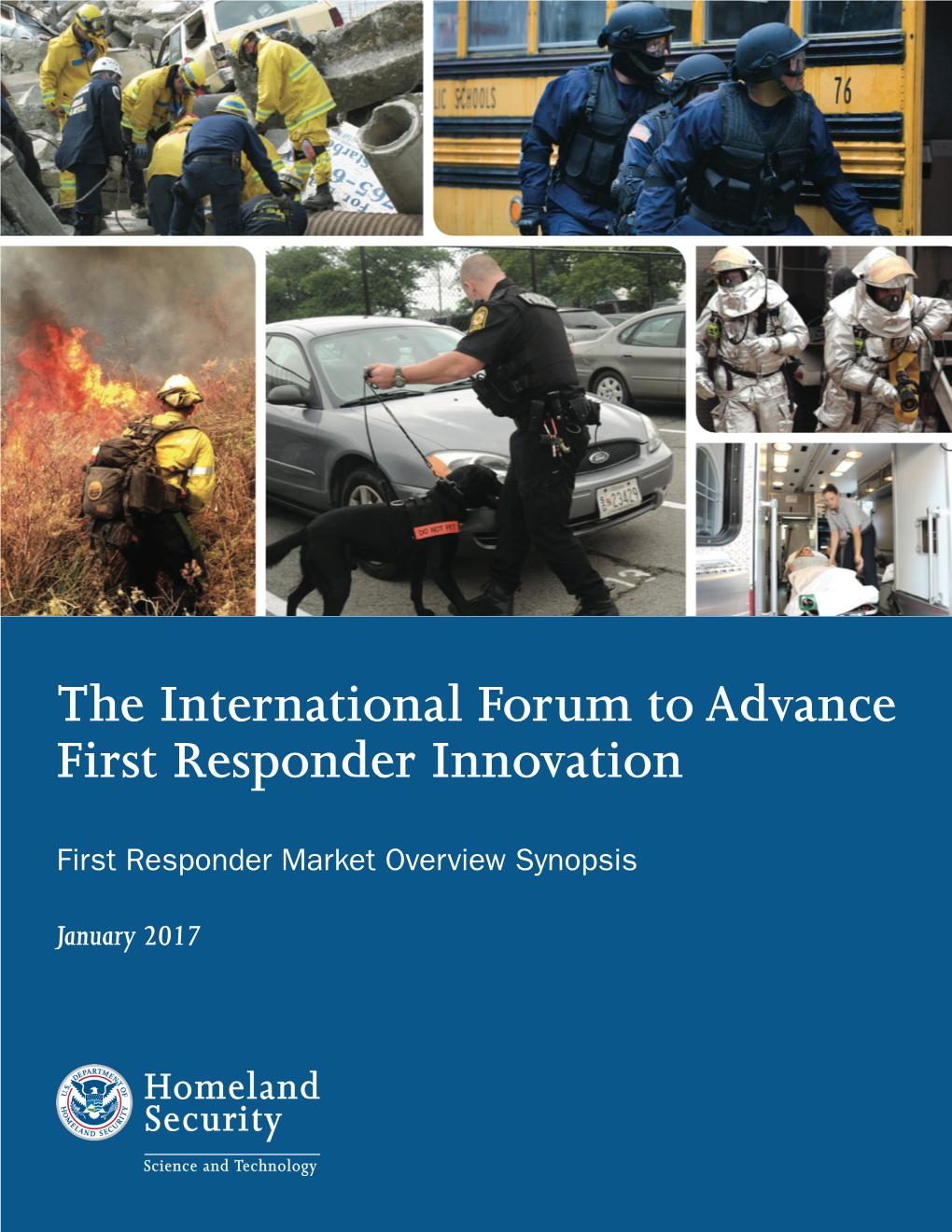 International Forum to Advance First Responder Innovation