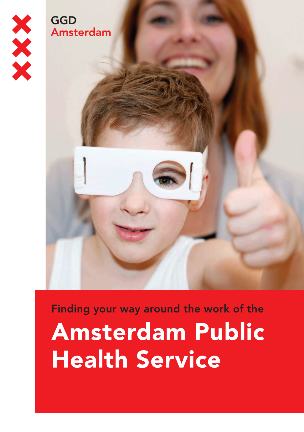 Finding Your Way Around the Work of the Amsterdam Public Health Service 2 Contents