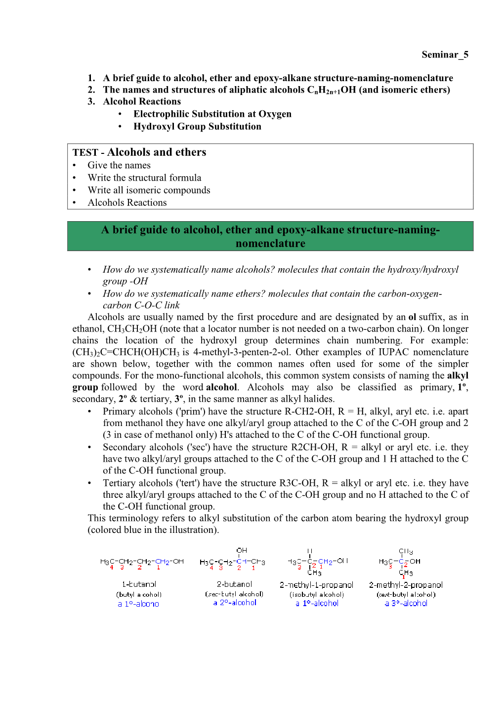 TEST - Alcohols and Ethers • Give the Names • Write the Structural Formula • Write All Isomeric Compounds • Alcohols Reactions