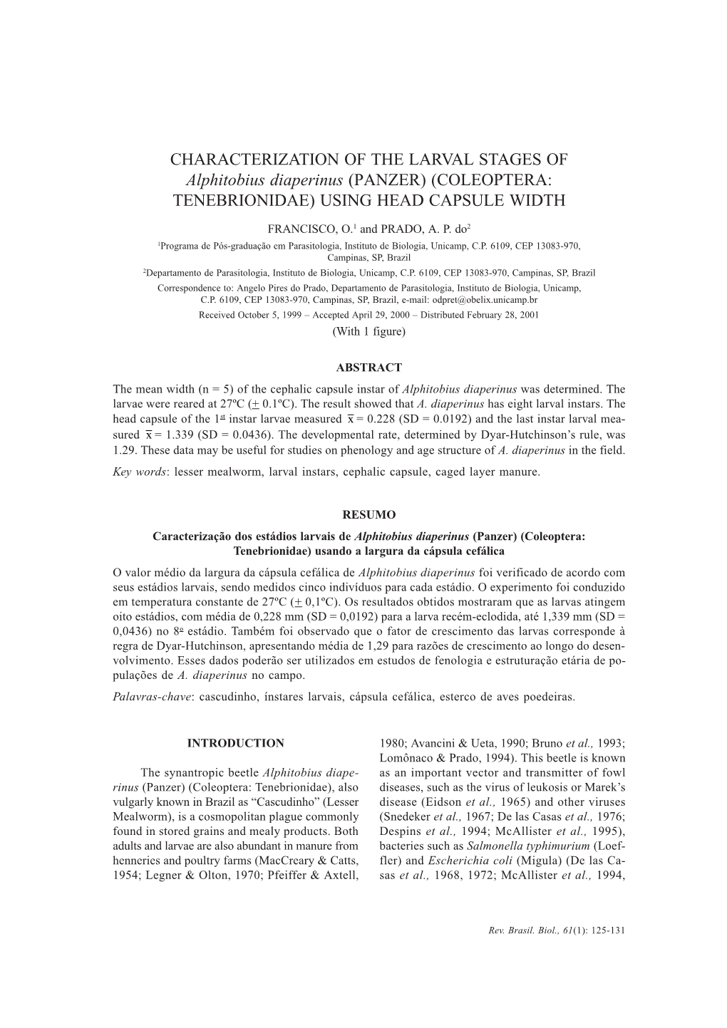 CHARACTERIZATION of the LARVAL STAGES of Alphitobius Diaperinus (PANZER) (COLEOPTERA: TENEBRIONIDAE) USING HEAD CAPSULE WIDTH