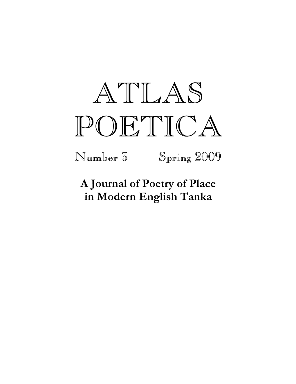 Atlas Poetica • Issue 3 • Page 7 Old Memories in the Valley of the Sun John Daleiden