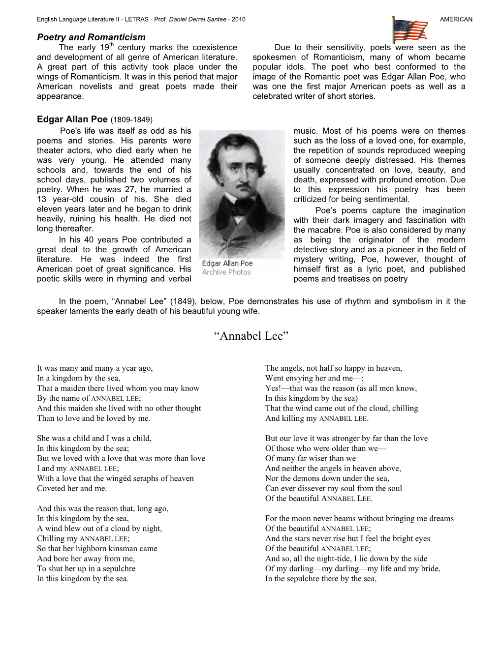 “Annabel Lee” (1849), Below, Poe Demonstrates His Use of Rhythm and Symbolism in It the Speaker Laments the Early Death of His Beautiful Young Wife