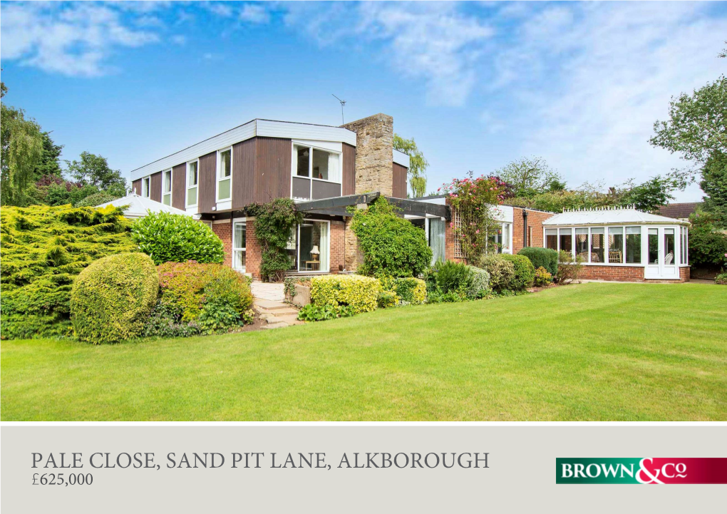 Pale Close, Sand Pit Lane, Alkborough £625,000
