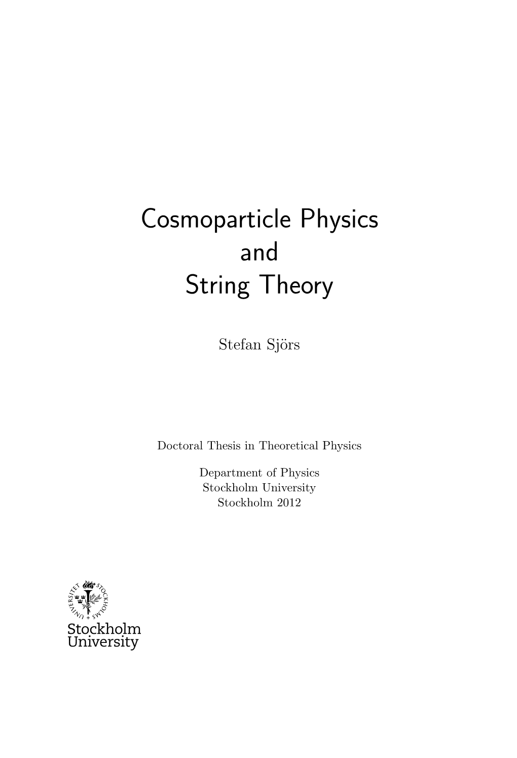 Cosmoparticle Physics and String Theory