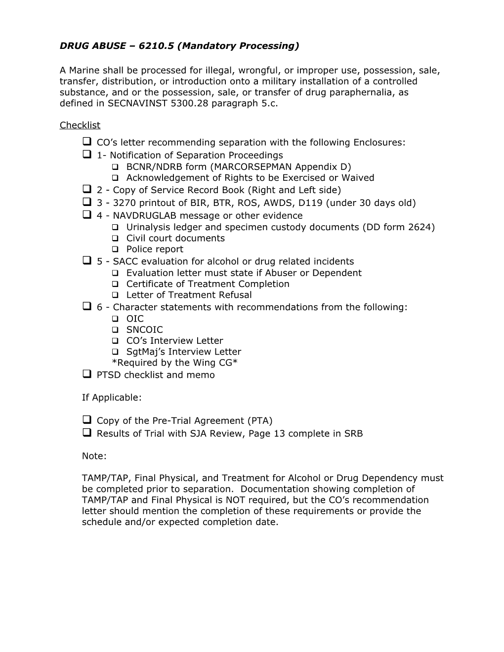 DRUG ABUSE 6210.5 (Mandatory Processing)