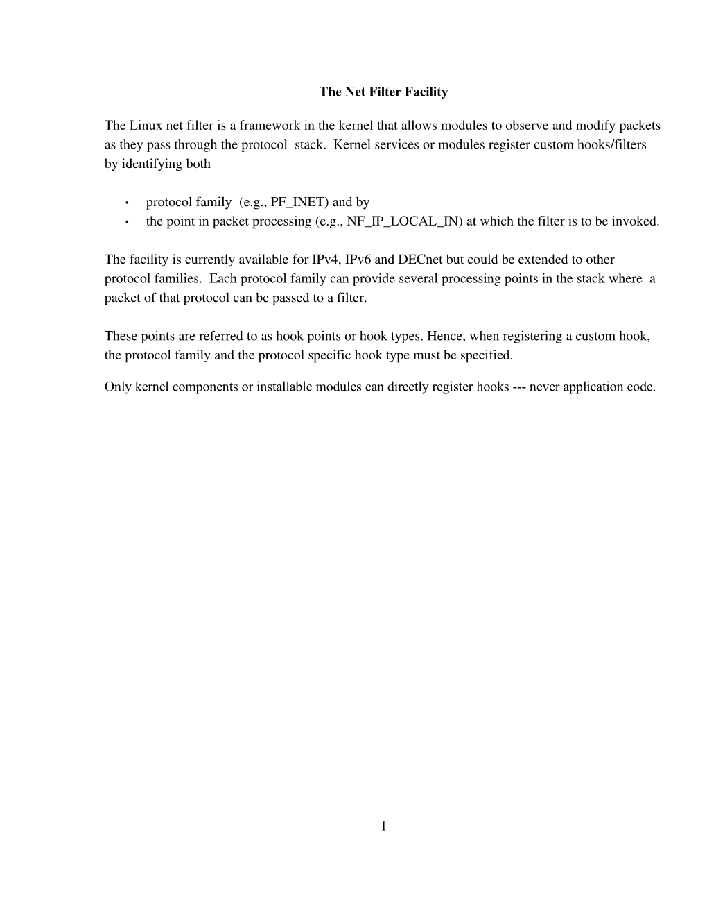 The Net Filter Facility the Linux Net Filter Is a Framework in the Kernel