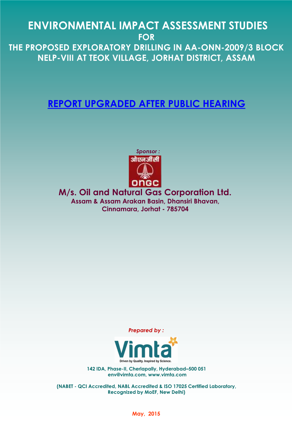 Environmental Impact Assessment Studies for the Proposed Exploratory Drilling in Aa-Onn-2009/3 Block Nelp-Viii at Teok Village, Jorhat District, Assam