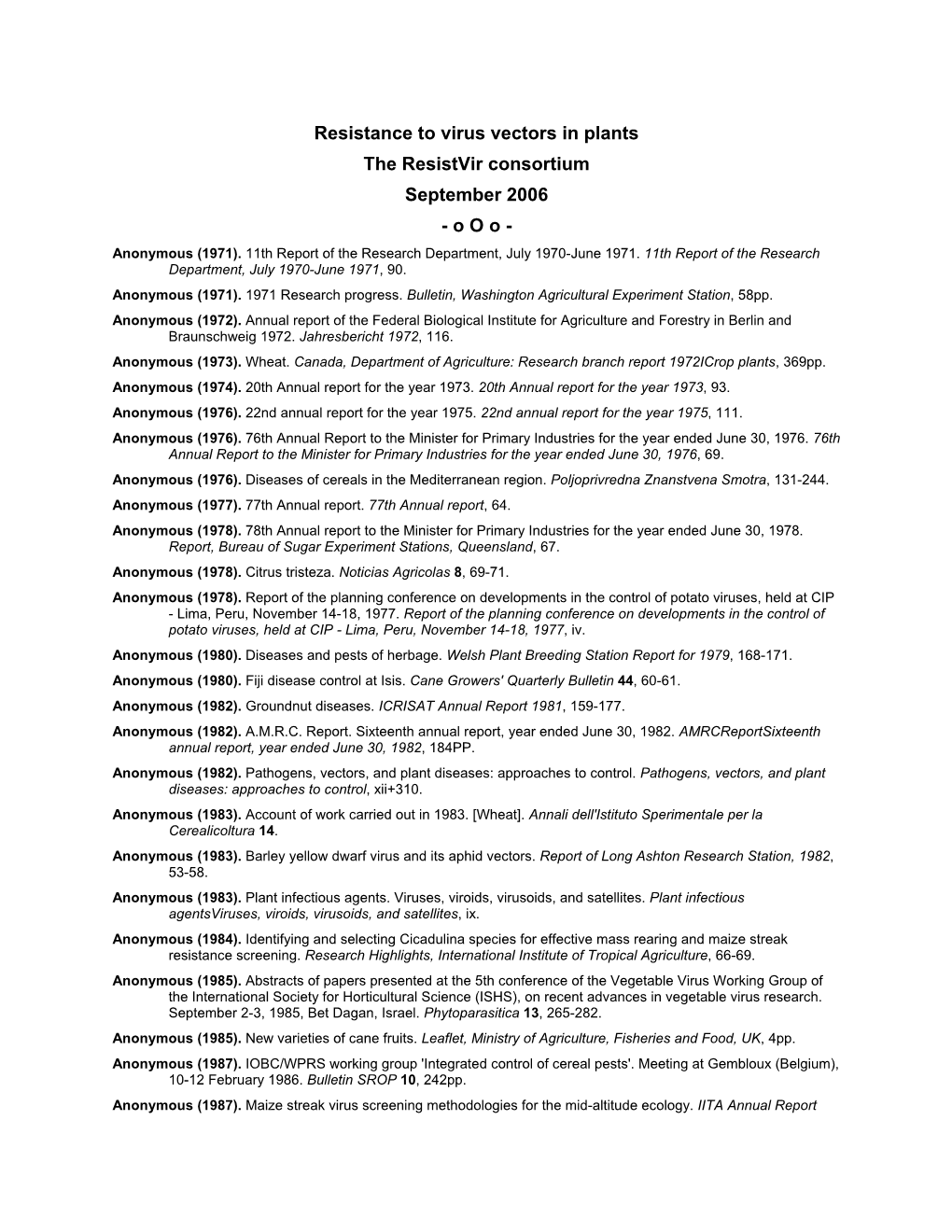 Resistance to Virus Vectors in Plants the Resistvir Consortium September 2006 - O O O - Anonymous (1971)