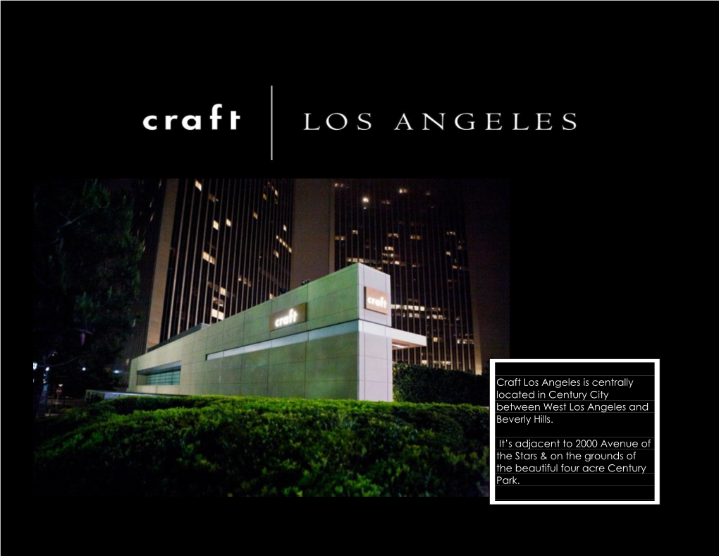 Craft Los Angeles Is Centrally Located in Century City Between West Los Angeles and Beverly Hills