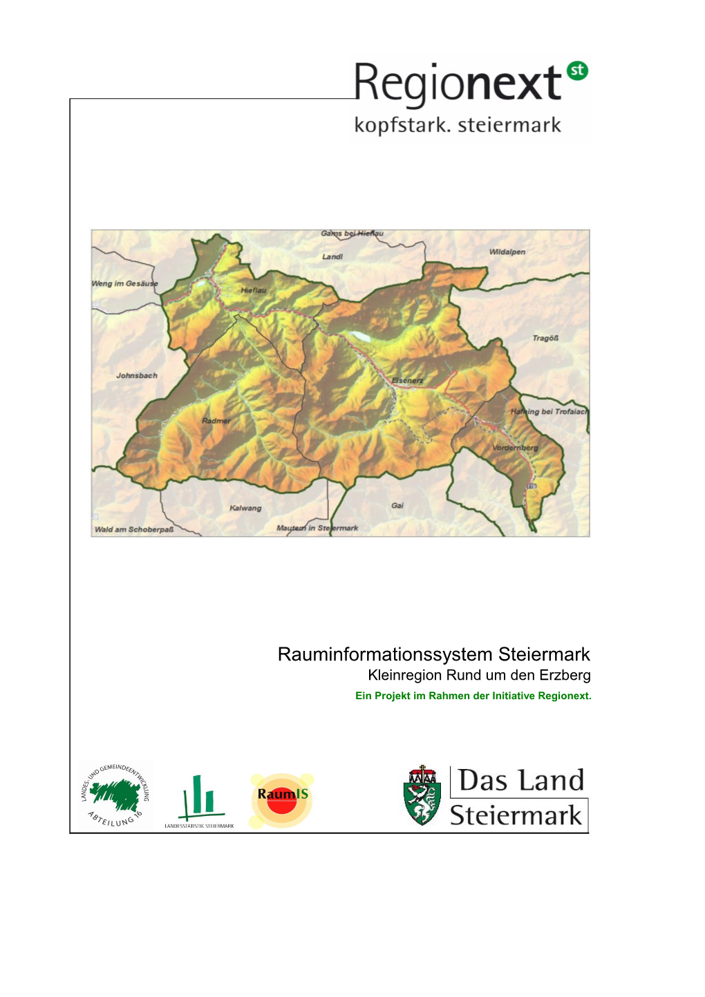 Rauminformationssystem Steiermark Kleinregion Rund Um Den Erzberg Ein Projekt Im Rahmen Der Initiative Regionext