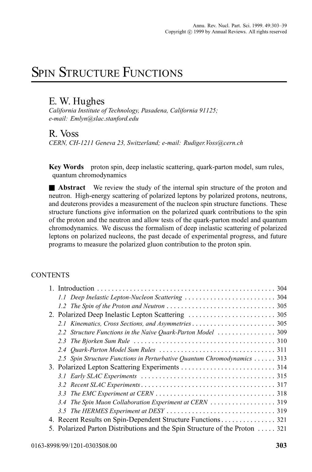 SPIN STRUCTURE FUNCTIONS E. W. Hughes R. Voss