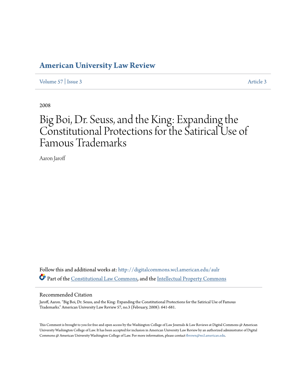 Big Boi, Dr. Seuss, and the King: Expanding the Constitutional Protections for the Satirical Use of Famous Trademarks Aaron Jaroff