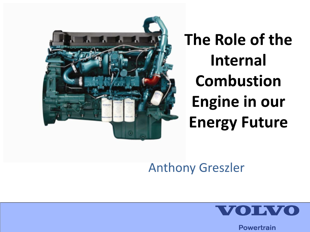 The Role of the Internal Combustion Engine in Our Energy Future