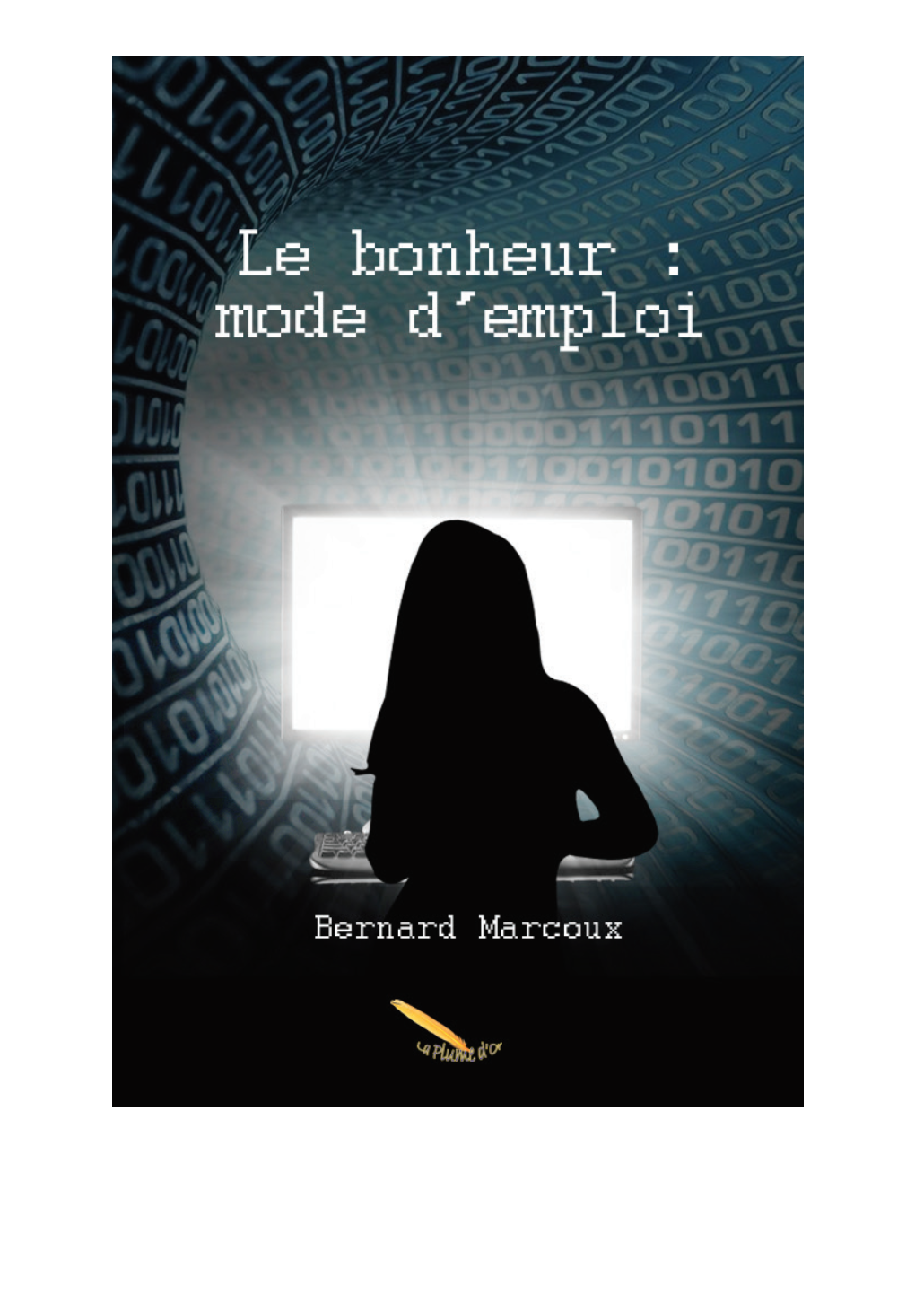 Le Bonheur: Mode D'emploi