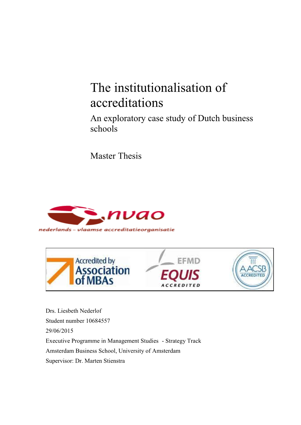The Institutionalisation of Accreditations an Exploratory Case Study of Dutch Business Schools