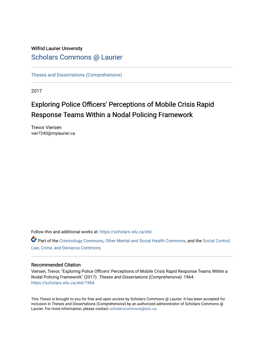 Exploring Police Officers' Perceptions of Mobile Crisis Rapid Response Teams Within a Nodal Policing Framework" (2017)