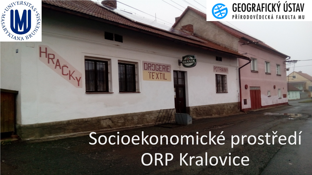 Socioekonomické Prostředí ORP Kralovice Domorodec,Nebo Náplava?