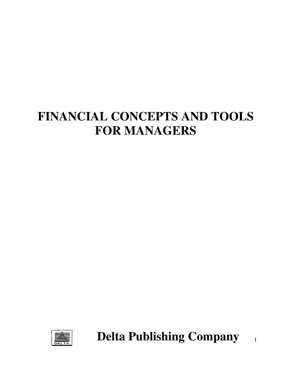FINANCIAL CONCEPTS and TOOLS for MANAGERS Delta Publishing