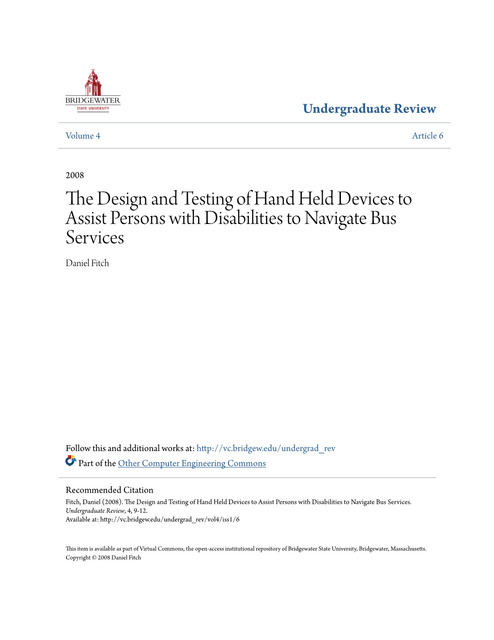 The Design and Testing of Hand Held Devices to Assist Persons with Disabilities to Navigate Bus Services