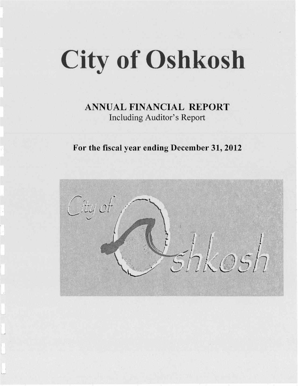 ANNUAL FINANCIAL REPORT Including Auditor's Report for The