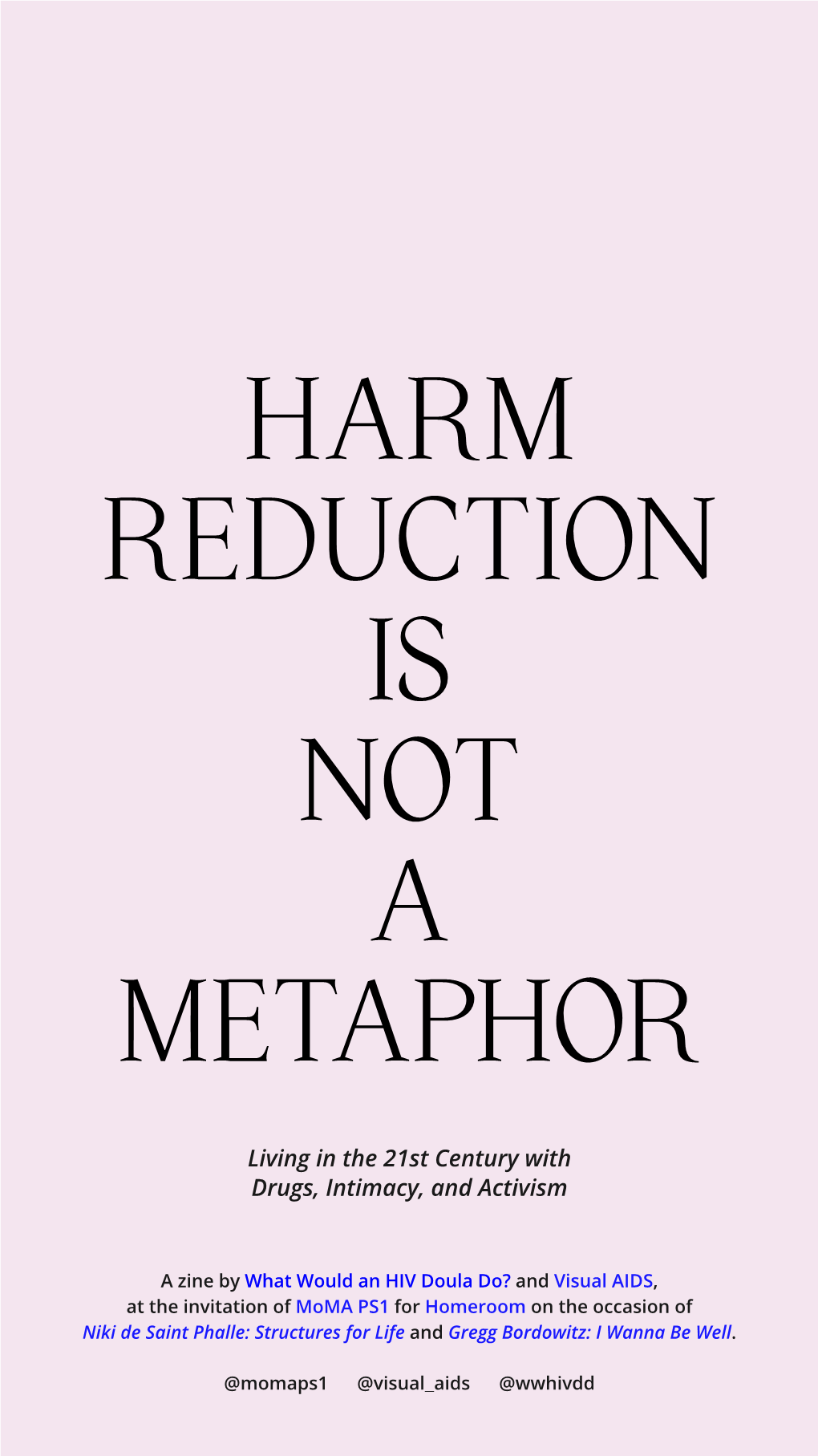 Harm Reduction Is Not a Metaphor