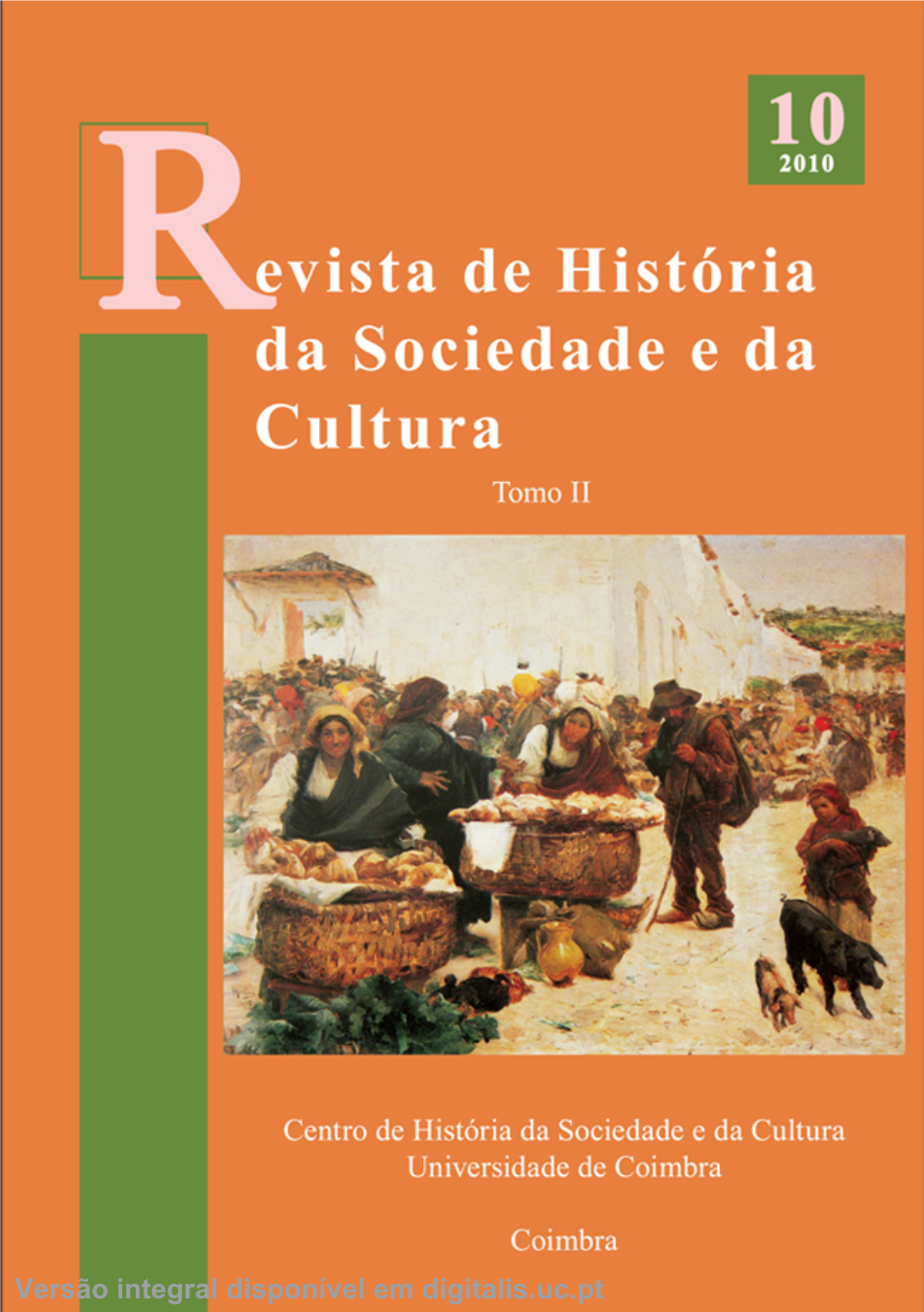 Versão Integral Disponível Em Digitalis.Uc.Pt Los Pasaportes Internos Como Fuente Para El Estudio De La Emigración Gallega Al Norte De Portugal (1700-1850)