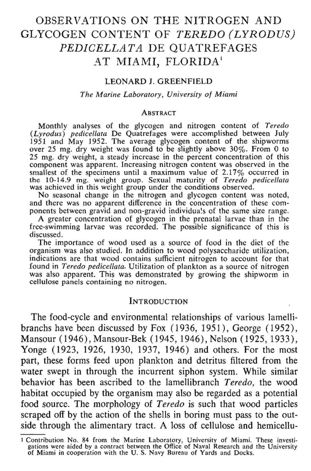 OBSERVATIONS on the NITROGEN and GLYCOGEN CONTENT of TEREDO (LYRODUS) PEDICELLATA DE QUATREFAGES at Mial\1I, Floridal