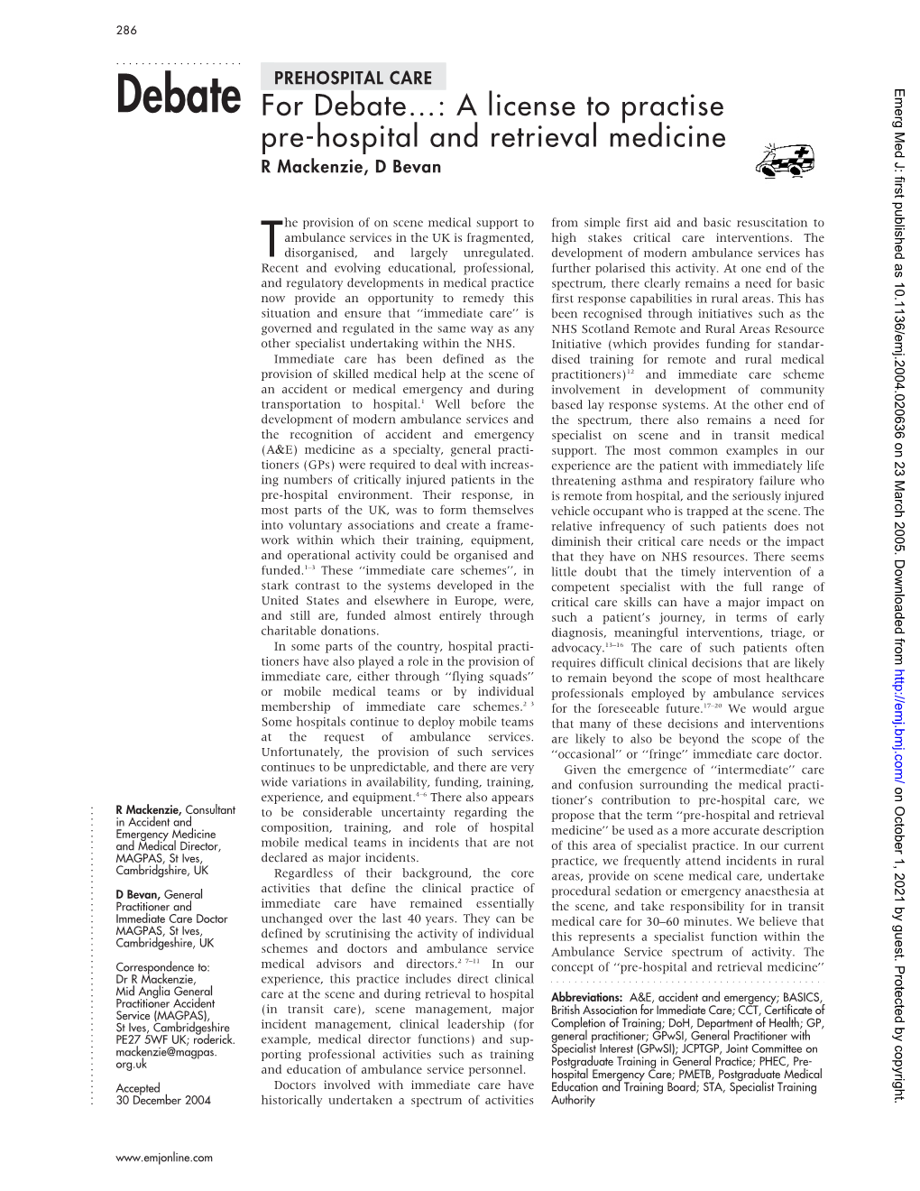 Debate for Debate…: a License to Practise Pre-Hospital and Retrieval Medicine Rmackenzie,Dbevan