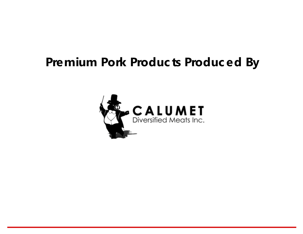 Calumet Brand Pork Products