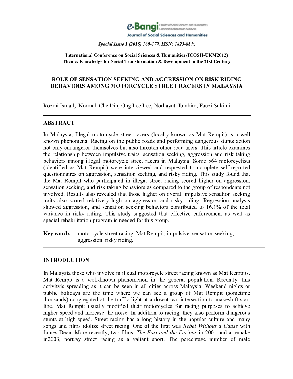 Sensation Seeking and Aggression on Risk Riding Behaviors Among Motorcycle Street Racers in Malaysia