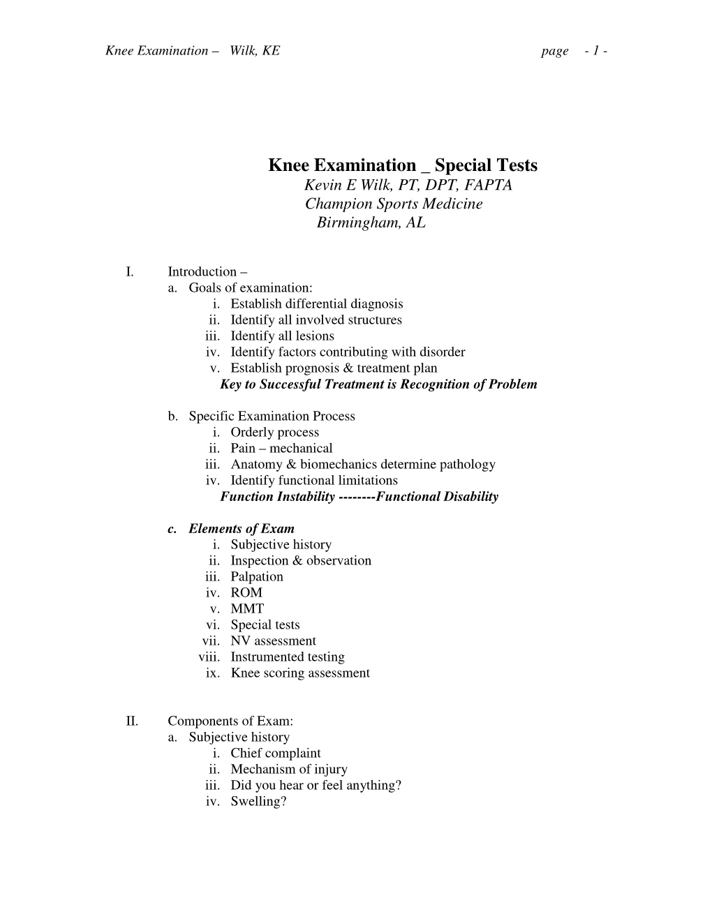 Knee Examination Special Tests Kevin E Wilk, PT, DPT, FAPTA Champion Sports Medicine Birmingham, AL