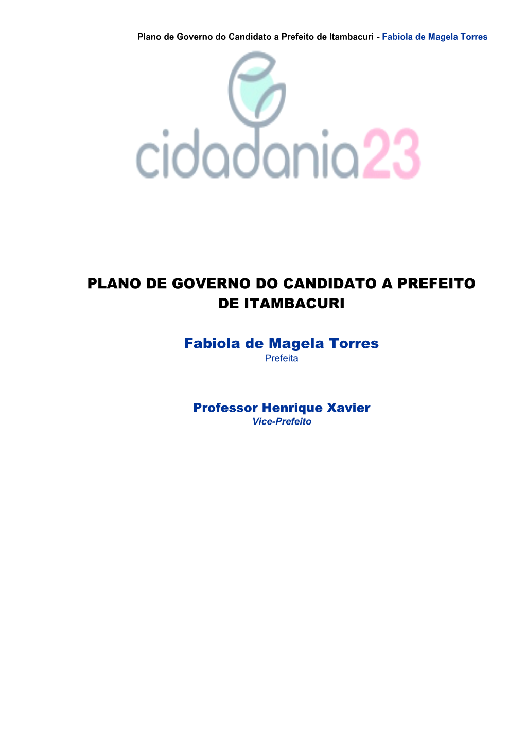 Plano De Governo Do Candidato a Prefeito De Itambacuri - Fabiola De Magela Torres