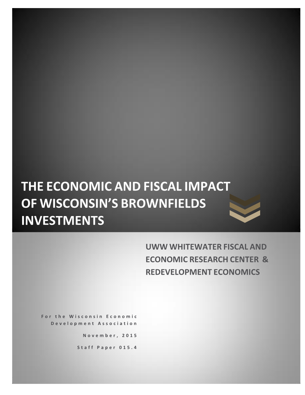 Theeconomicand Fiscal Impact Ofwisconsin'sbrownfields Investments