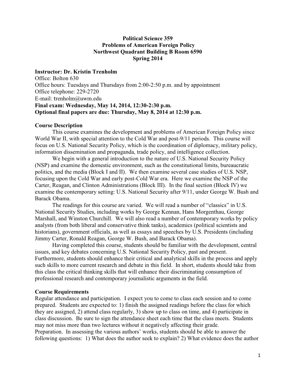 Political Science 359 Problems of American Foreign Policy Northwest Quadrant Building B Room 6590 Spring 2014