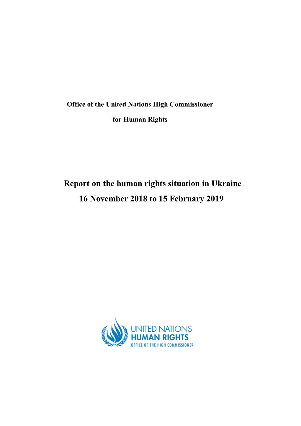 Report on the Human Rights Situation in Ukraine 16 November 2018 to 15