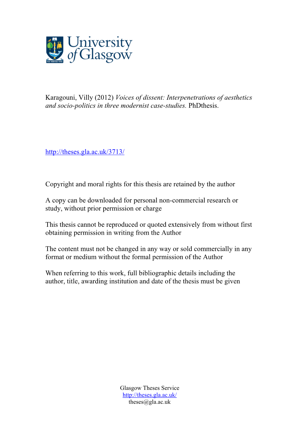 Karagouni, Villy (2012) Voices of Dissent: Interpenetrations of Aesthetics and Socio-Politics in Three Modernist Case-Studies