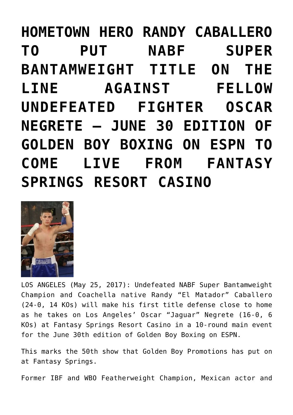 Hometown Hero Randy Caballero to Put Nabf Super Bantamweight Title on the Line Against Fellow Undefeated Fighter Oscar Negrete &