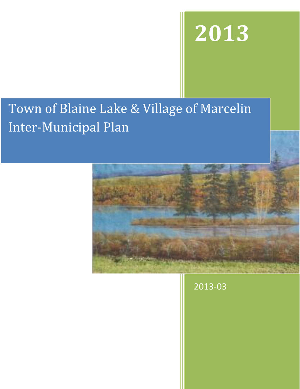 Town of Blaine Lake & Village of Marcelin Inter-Municipal Plan