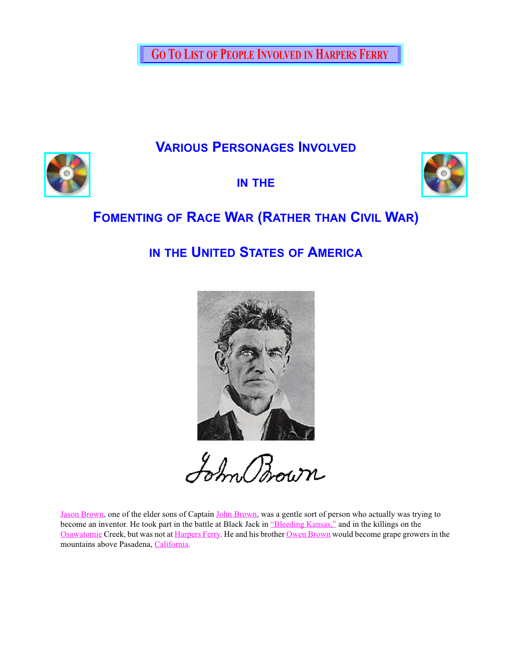 Jason Brown, One of the Elder Sons of Captain John Brown, Was a Gentle Sort of Person Who Actually Was Trying to Become an Inventor