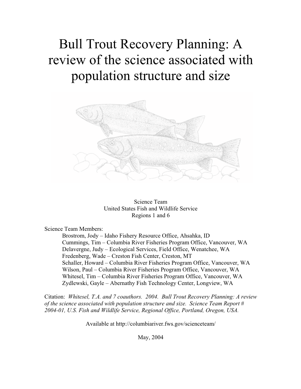 Bull Trout Recovery Planning: a Review of the Science Associated with Population Structure and Size