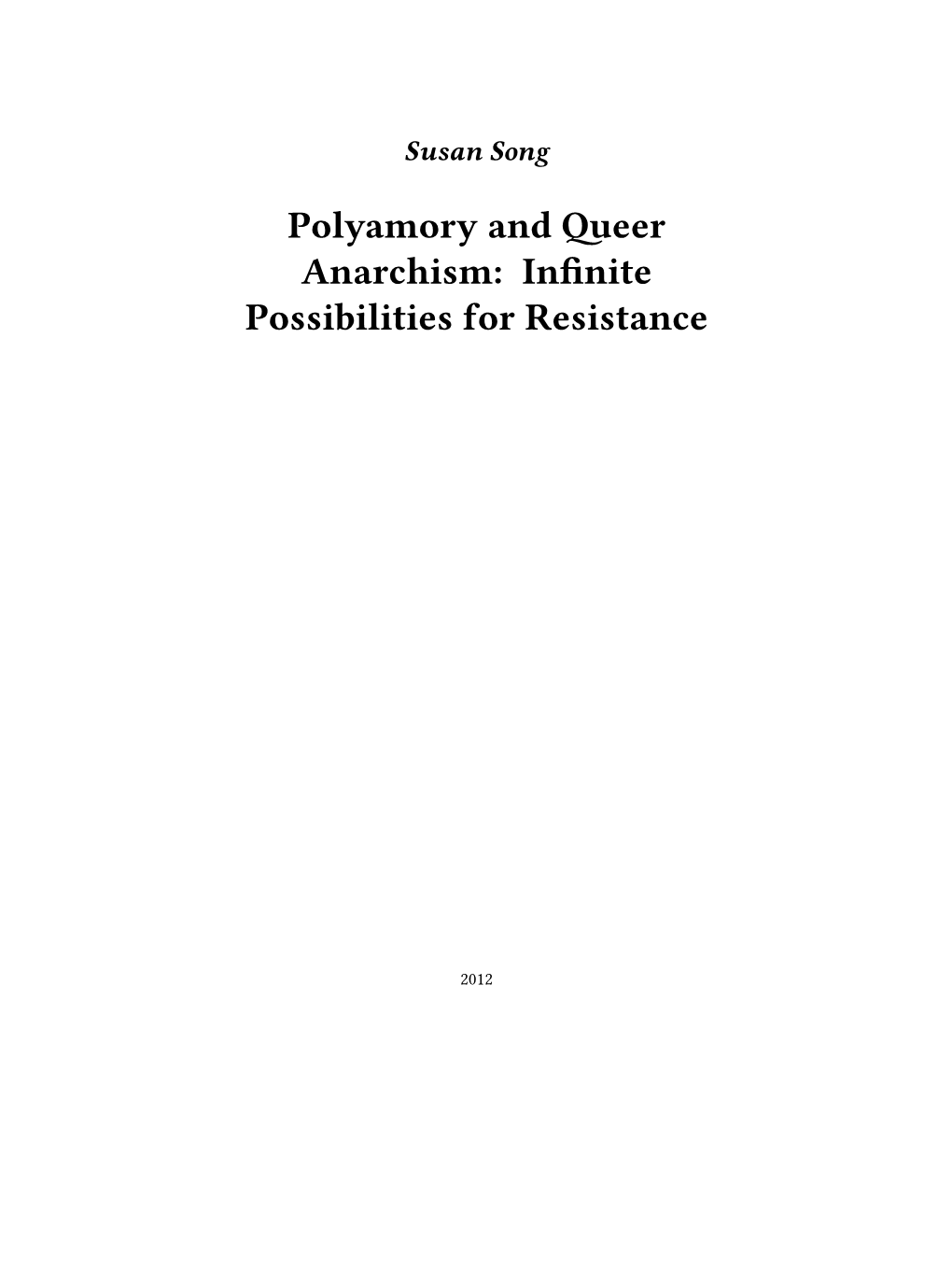 Polyamory and Queer Anarchism: Infinite Possibilities for Resistance