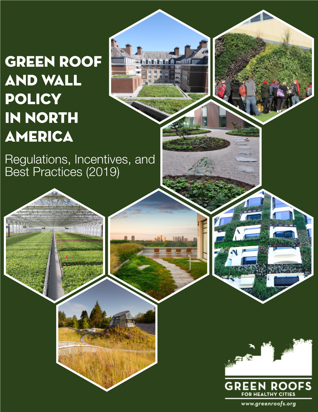 Green Roof and Wall Policy in North America Regulations, Incentives, and Best Practices (2019) Acknowledgements