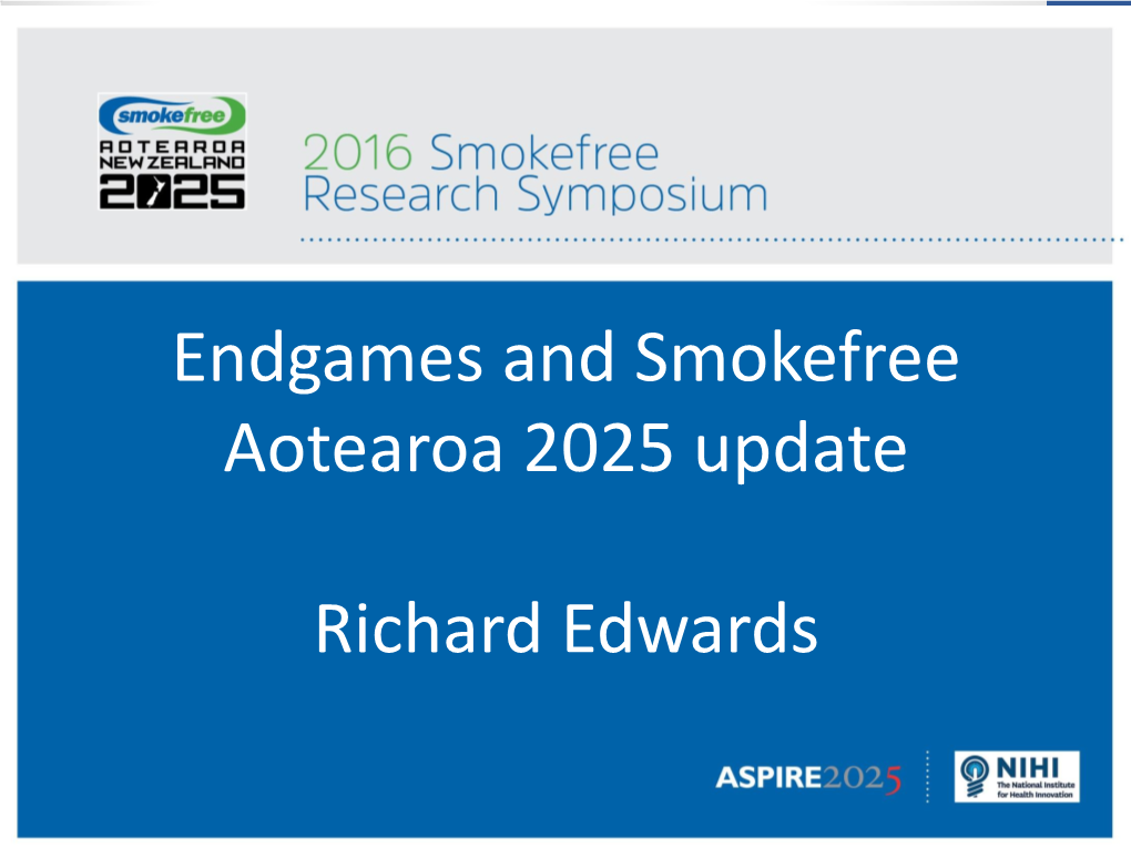 Endgame and Smokefree Aotearoa 2025 Update