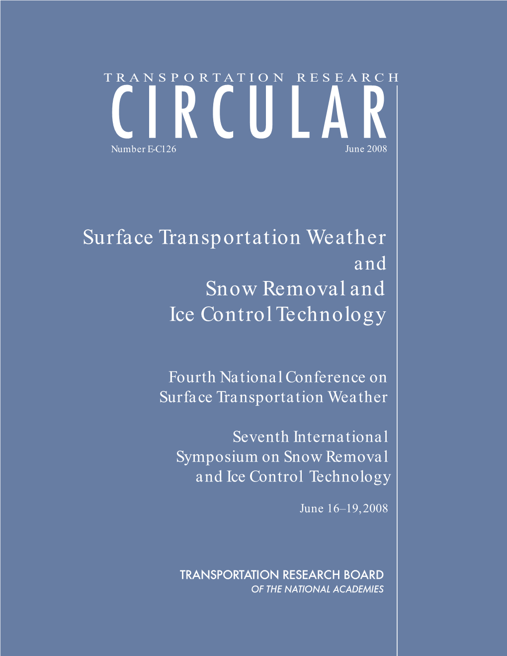 Surface Transportation Weather Snow Removal and Ice Control Technology