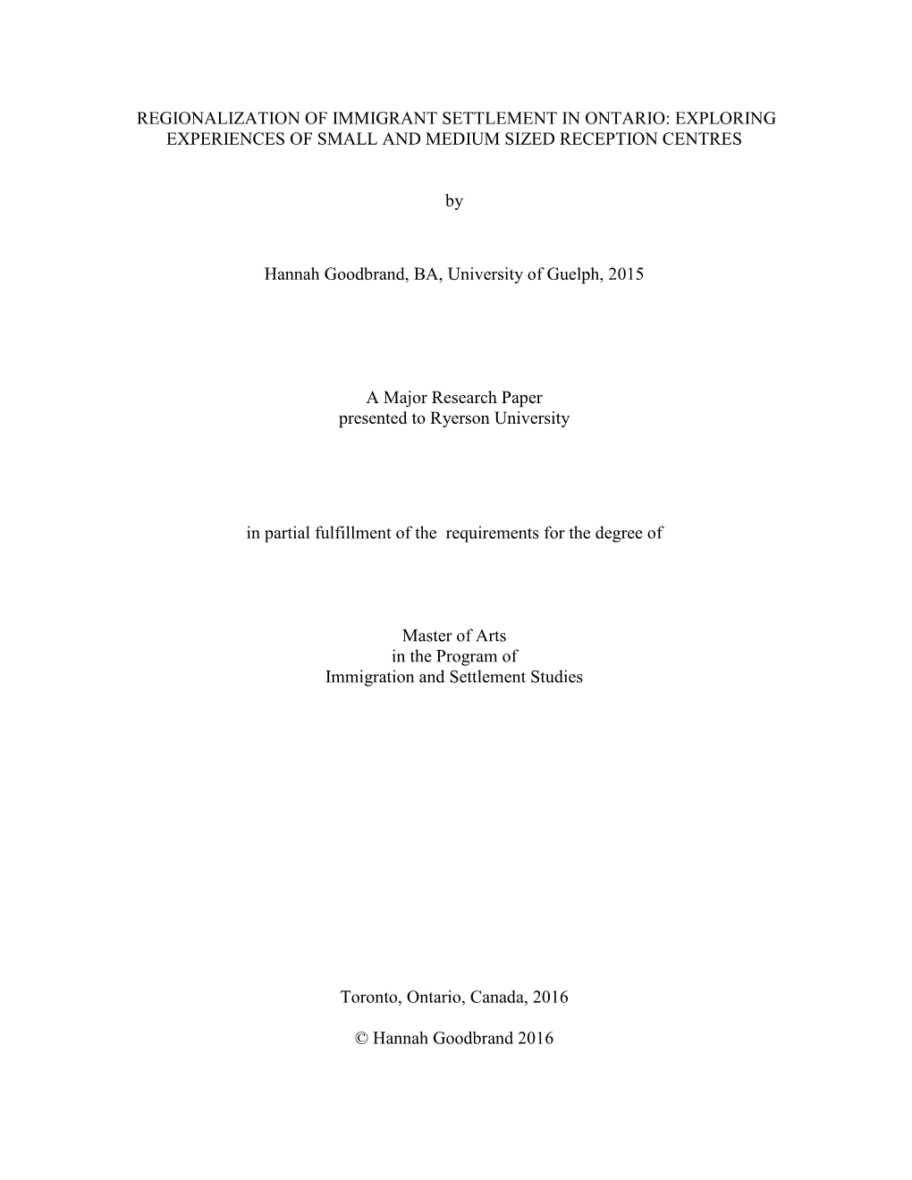 Regionalization of Immigrant Settlement in Ontario Exploring Experiences of Small and Medium Sized Reception Centres